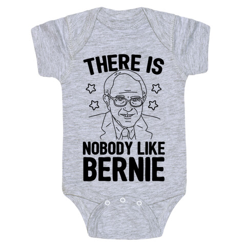 There Is Nobody Like Bernie Baby One-Piece