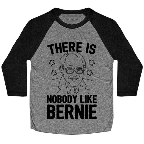 There Is Nobody Like Bernie Baseball Tee