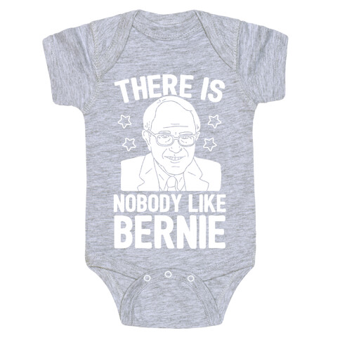 There Is Nobody Like Bernie Baby One-Piece