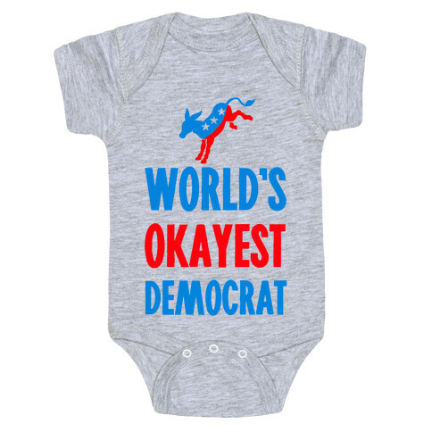 World's Okayest Democrat Baby One-Piece