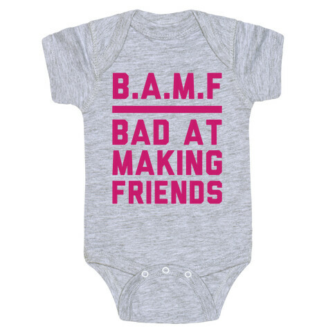 BAMF (Bad At Making Friends) Baby One-Piece