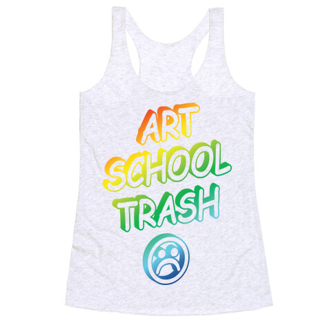 Art School Trash Racerback Tank Top