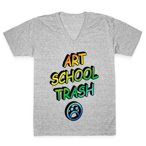 Art School Trash V-Neck Tee Shirt