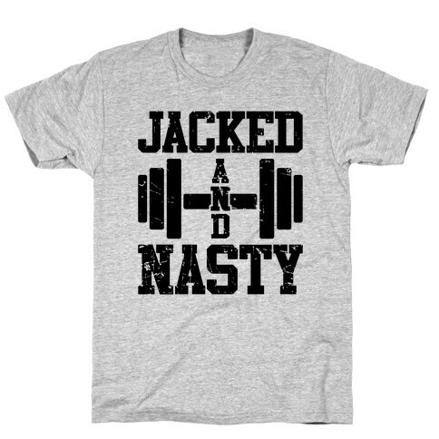 Jacked And Nasty T-Shirt