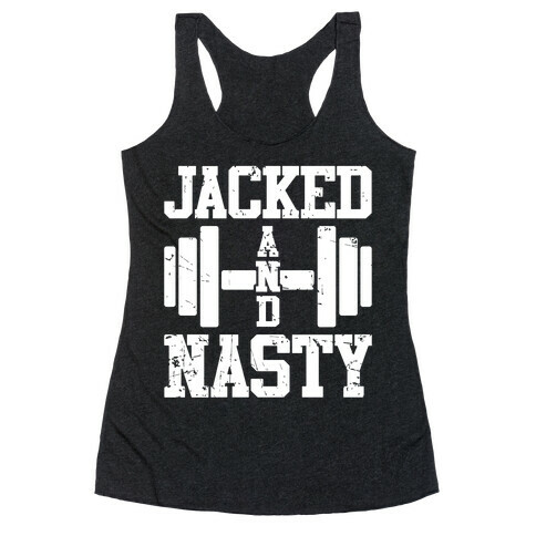 Jacked And Nasty Racerback Tank Top
