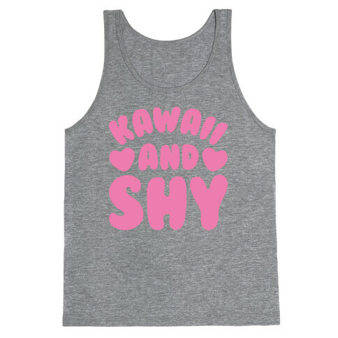 Kawaii and Shy Tank Top