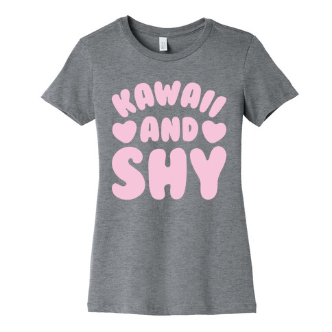 Kawaii and Shy Womens T-Shirt