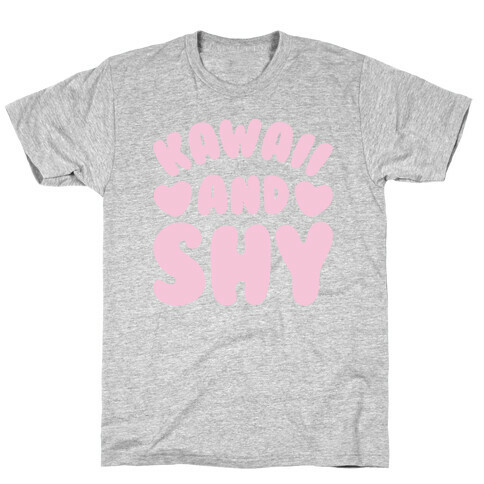 Kawaii and Shy T-Shirt