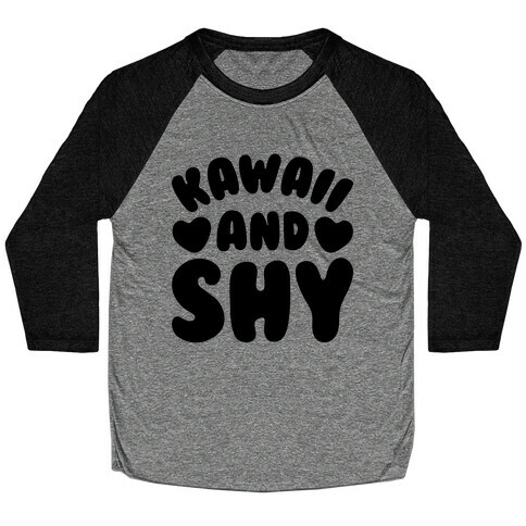 Kawaii and Shy Baseball Tee