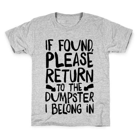 If Found Please Return To The Dumpster Kids T-Shirt