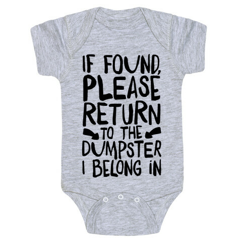 If Found Please Return To The Dumpster Baby One-Piece