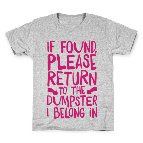 If Found Please Return To The Dumpster Kids T-Shirt
