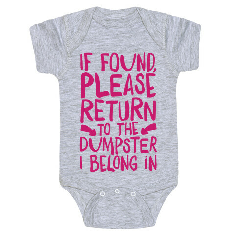 If Found Please Return To The Dumpster Baby One-Piece
