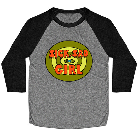 Sick Sad Girl Baseball Tee