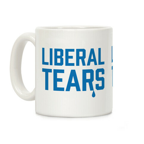 Liberal Tears Coffee Mug