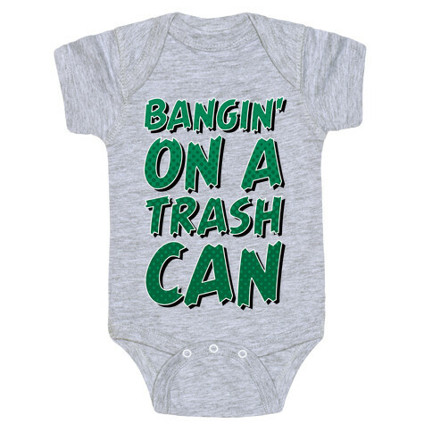 Bangin' On a Trash Can Baby One-Piece