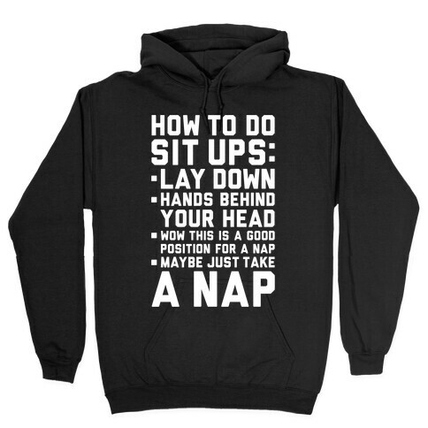 How To Do Sit Ups Hooded Sweatshirt