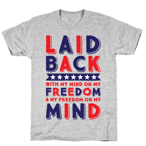 With My Mind On My Freedom T-Shirt