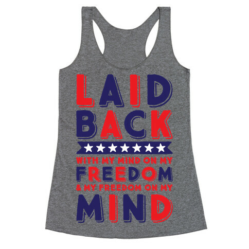 With My Mind On My Freedom Racerback Tank Top