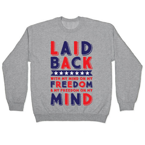 With My Mind On My Freedom Pullover