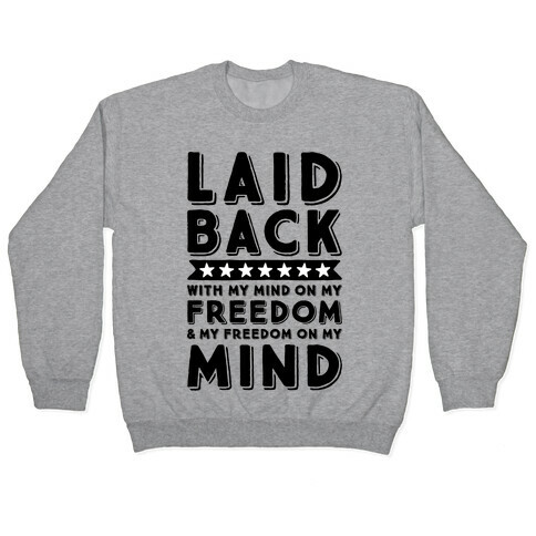 With My Mind On My Freedom Pullover