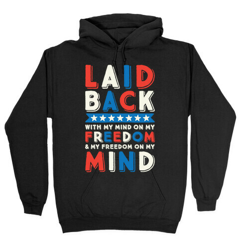 With My Mind On My Freedom Hooded Sweatshirt