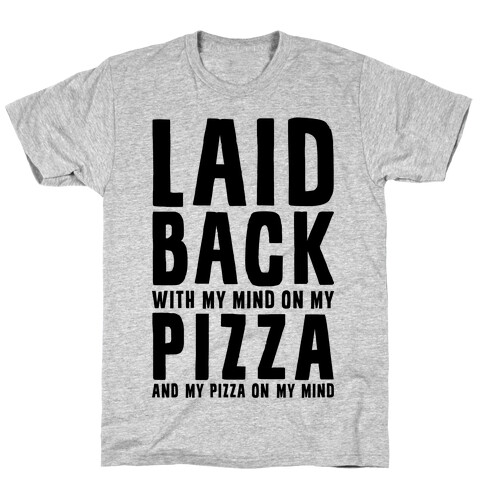 With My Mind On My Pizza T-Shirt