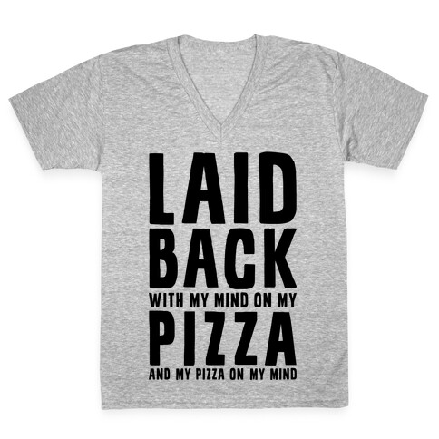 With My Mind On My Pizza V-Neck Tee Shirt