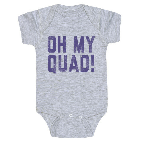 Oh My Quad Baby One-Piece