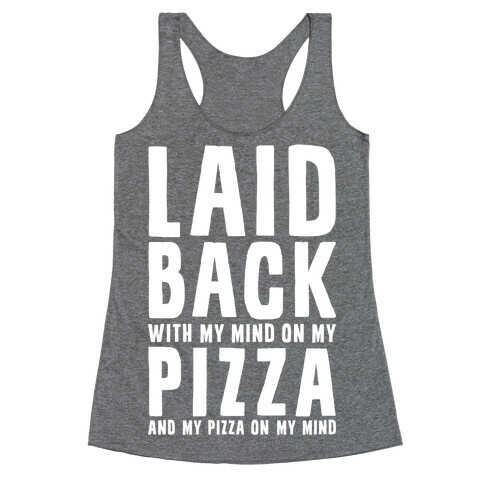With My Mind On My Pizza Racerback Tank Top