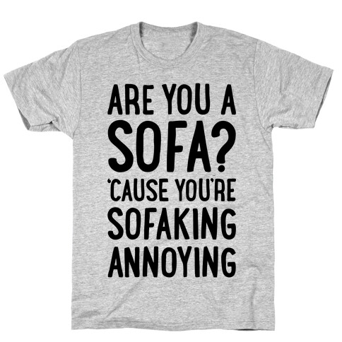 Are You A Sofa T-Shirt