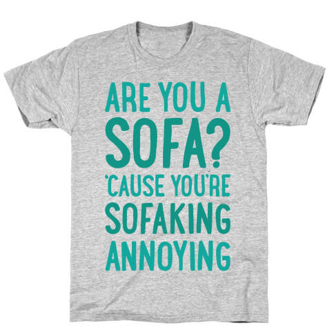 Are You A Sofa T-Shirt