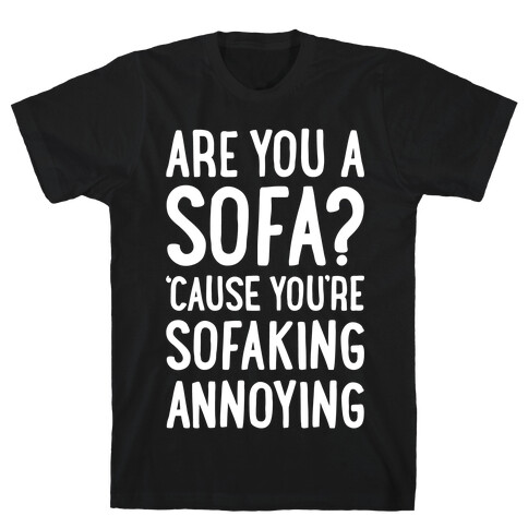 Are You A Sofa T-Shirt