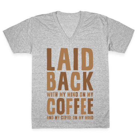 With My Mind On My Coffee V-Neck Tee Shirt