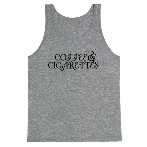 Coffee and Cigarettes Tank Top