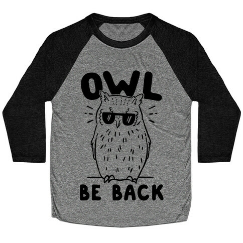 Owl Be Back Baseball Tee