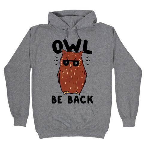 Owl Be Back Hooded Sweatshirt