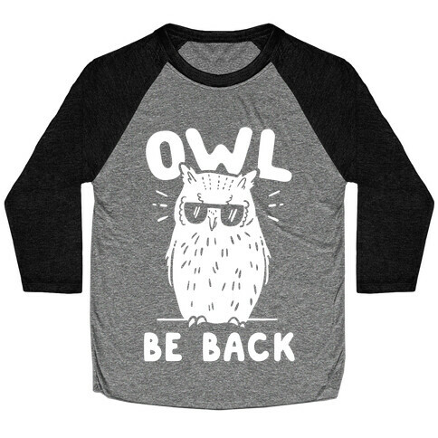 Owl Be Back Baseball Tee