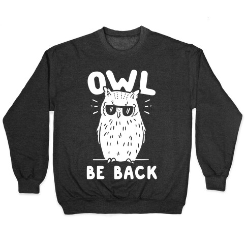 Owl Be Back Pullover