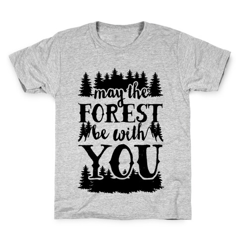 May The Forest Be With You Kids T-Shirt