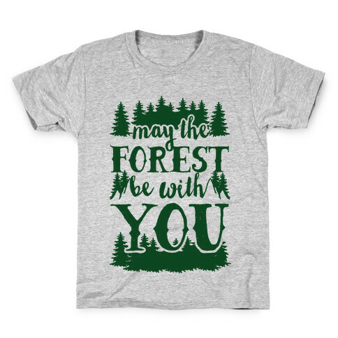 May The Forest Be With You Kids T-Shirt