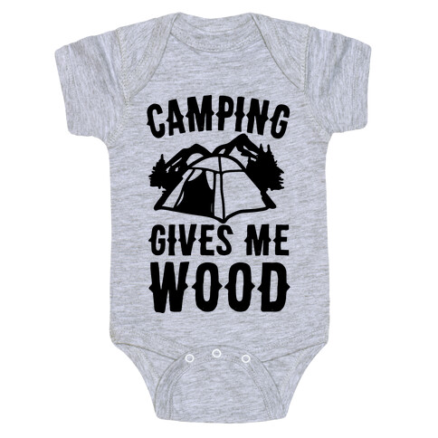 Camping Gives Me Wood Baby One-Piece