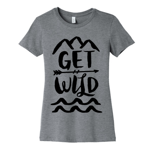 Get Wild Womens T-Shirt