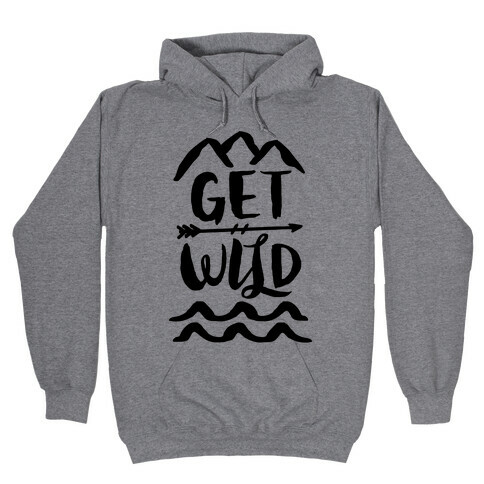 Get Wild Hooded Sweatshirt