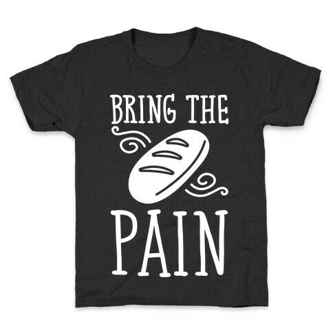 Bring The Pain Kids T-Shirt