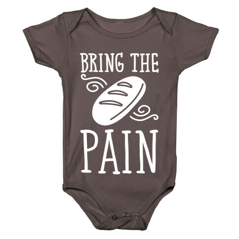 Bring The Pain Baby One-Piece