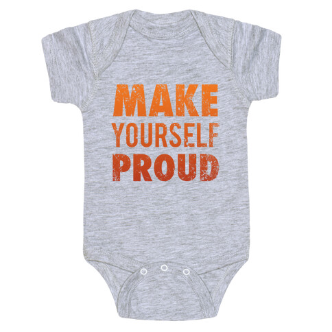 Make Yourself Proud Baby One-Piece