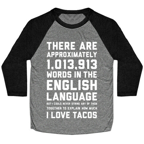 Words For I Love Tacos Baseball Tee