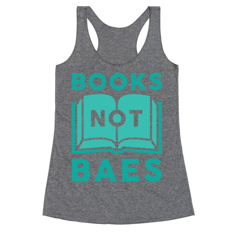 Books Not Baes Racerback Tank Top