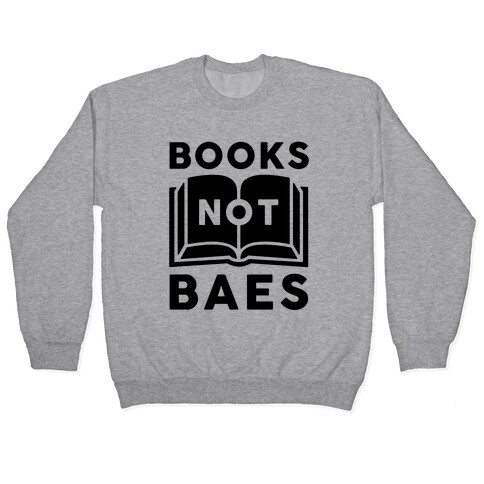 Books Not Baes Pullover
